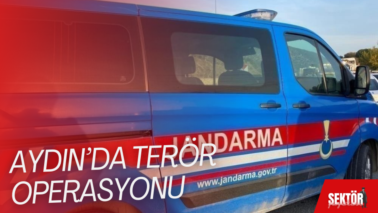 Aydın’da terör operasyonu