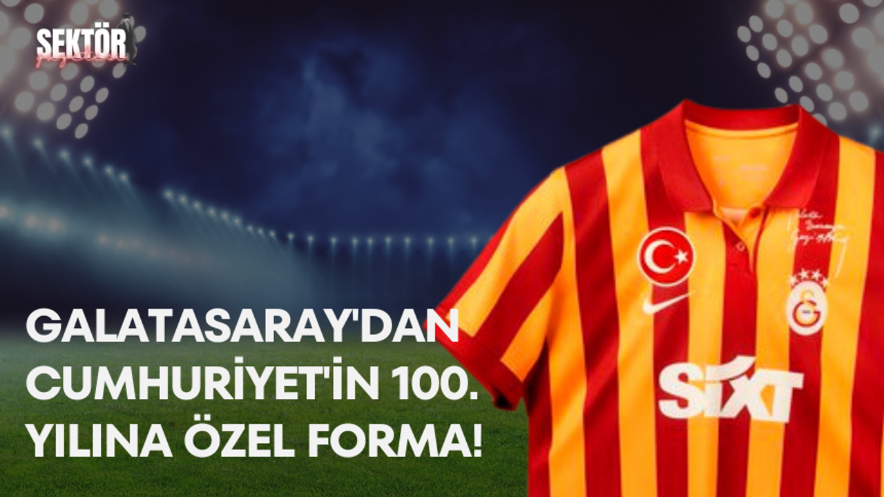 Galatasaray'dan Cumhuriyet'in 100. yılına özel forma!