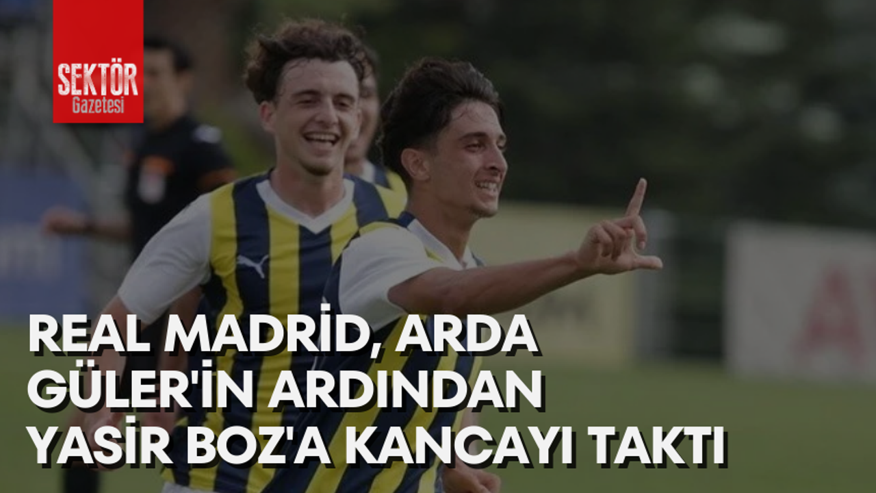 Real Madrid, Arda Güler'in ardından Yasir Boz'a kancayı taktı