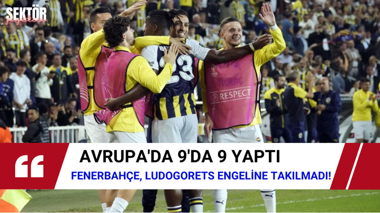 Fenerbahçe, Ludogorets engeline takılmadı!