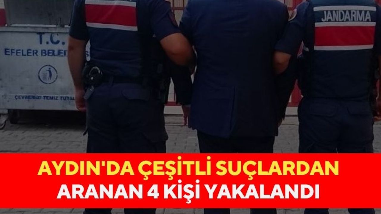 Aydın'da çeşitli suçlardan aranan 4 kişi yakalandı