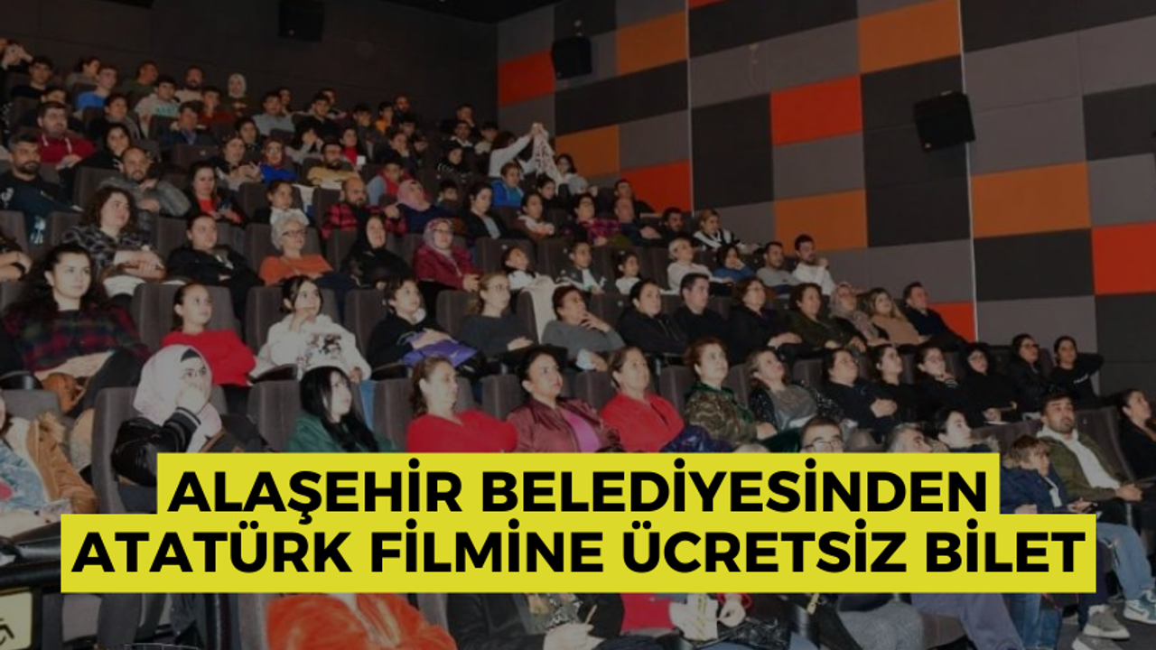 Alaşehir'de 'Atatürk' filmine büyük ilgi