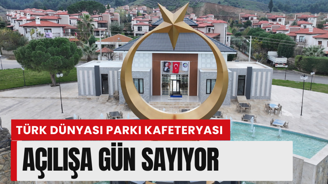 Salihli'de Türk Dünyası Parkı Kafeteryası açılışa gün sayıyor