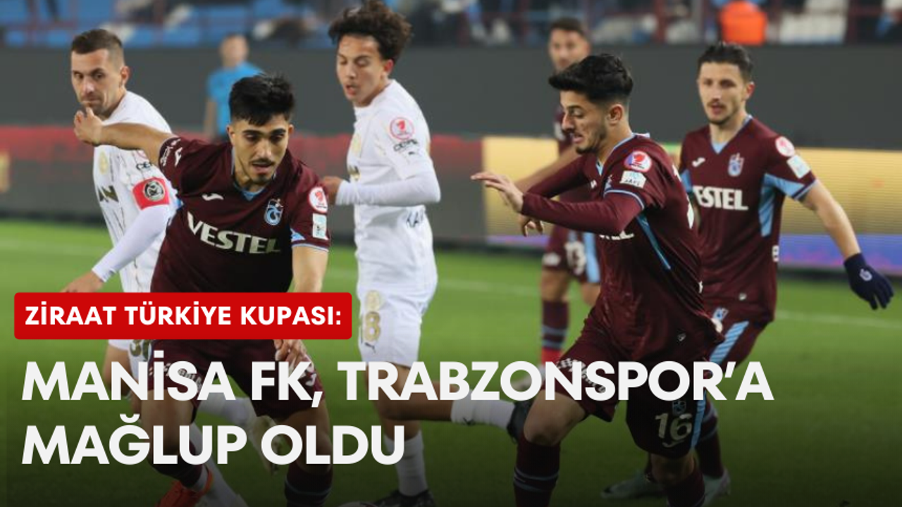 Manisa FK, Ziraat Türkiye Kupası'na veda etti