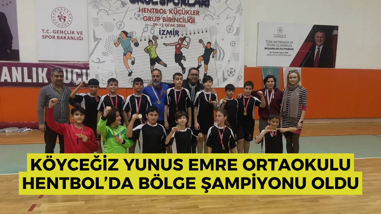 Köyceğiz Yunus Emre Ortaokulu Hentbol’da Bölge Şampiyonu oldu