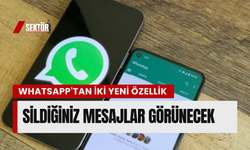 WhatsApp'tan iki yeni özellik: Sildiğiniz mesajlar görünecek