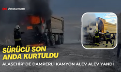Alaşehir'de damperli kamyon alev alev yandı