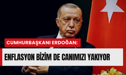 Cumhurbaşkanı Erdoğan: Enflasyon bizim de canımızı yakıyor