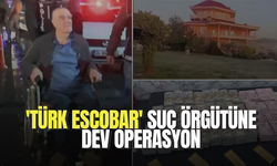 'Türk Escobar' suç örgütüne yönelik operasyonda son durum