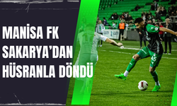 Manisa FK  Sakarya’dan  hüsranla döndü