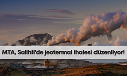Son dakika… ! MTA’da yeni jeotermal alan ihalesi | Salihli ve  Alaşehir için ihale düzenlenecek