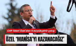 CHP lideri Özel'den büyükşehir çıkışı | Bu 5 büyükşehri alacağız