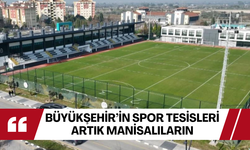 Manisa Büyükşehir’in spor tesisleri artık Manisalıların