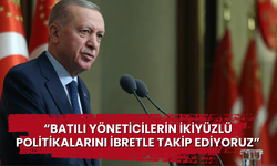 Cumhurbaşkanı Erdoğan 'Batılı yöneticilerin ikiyüzlü politikalarını ibretle takip ediyoruz'