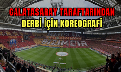 Galatasaray taraftarından derbi için koreografi