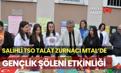 Salihli TSO Talat Zurnacı MTAL’de Gençlik Şöleni etkinliği