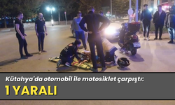 Kütahya'da otomobil ile motosiklet çarpıştı: 1 yaralı