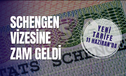 Schengen vizesine zam geldi: Yeni tarife 11 Haziran'da başlıyor