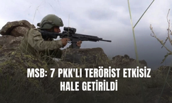 MSB '7 PKK'lı terörist etkisiz hale getirildi'