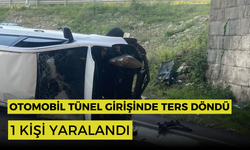 Otomobil tünel girişinde ters döndü: 1 kişi yaralandı