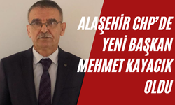 Alaşehir CHP’de Yeni Başkan Mehmet Kayacık Oldu
