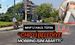 MHP’li Tüfek “CHP’li Salihli Belediyesi mobbing işini abarttı”