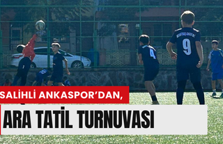 Salihli Ankaspor’dan, ara tatil turnuvası