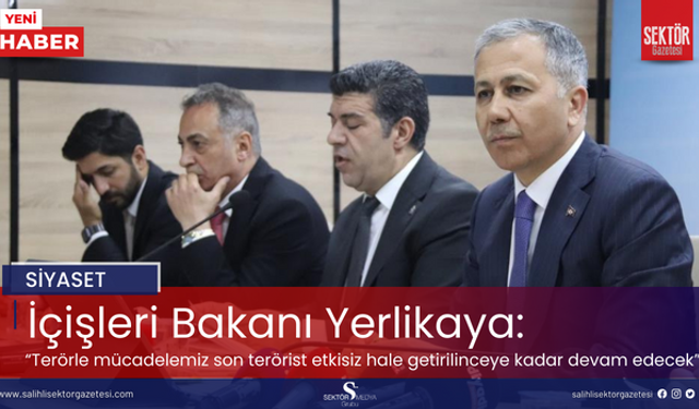 İçişleri Bakanı Yerlikaya: 'Terörle mücadelemiz son terörist etkisiz hale getirilinceye kadar devam edecek'