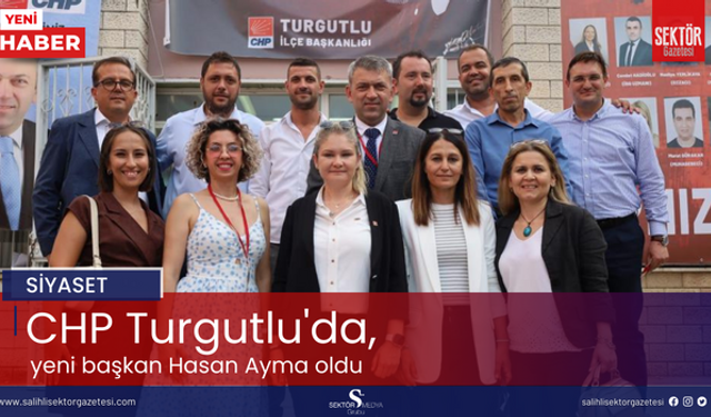 CHP Turgutlu'da yeni başkan
