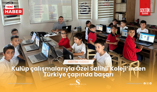 Kulüp çalışmalarıyla Özel Salihli Koleji’inden Türkiye çapında başarı