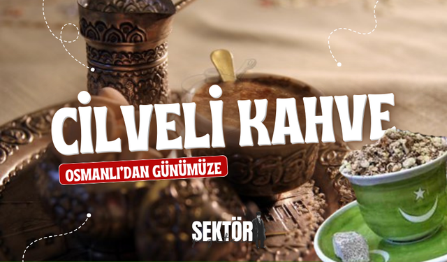 Osmanlı’dan günümüze: Cilveli Kahve