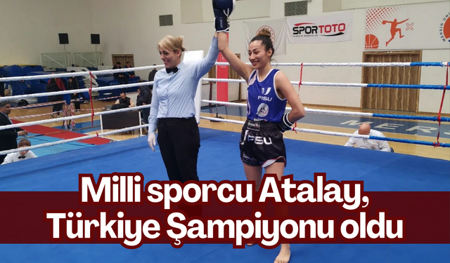 Milli sporcu Atalay, Türkiye Şampiyonu oldu