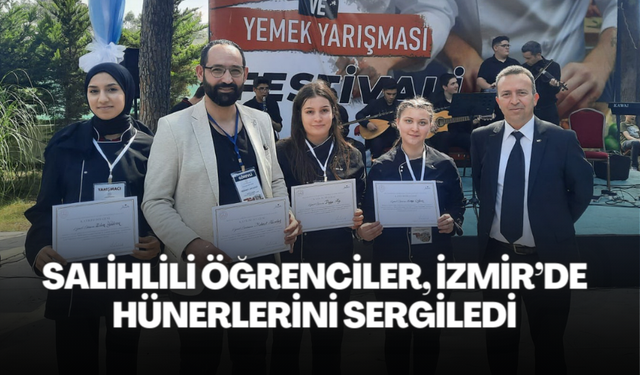 Salihlili öğrenciler, İzmir’de hünerlerini sergiledi