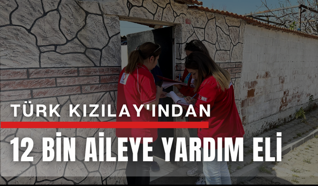 Türk Kızılay'ından Manisa’da 12 bin aileye yardım eli