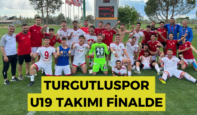 Turgutluspor U19 Takımı finalde