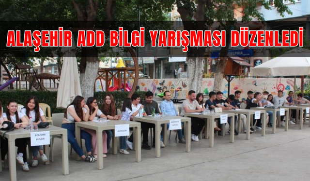 Alaşehir ADD bilgi yarışması düzenledi
