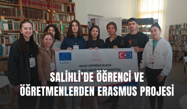 Salihli Necip Fazıl Kısakürek Sosyal Bilimler Lisesi’nden Erasmus projesi