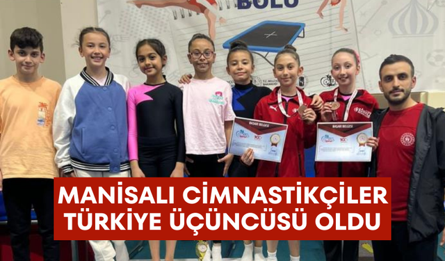 Manisalı cimnastikçiler Türkiye üçüncüsü oldu