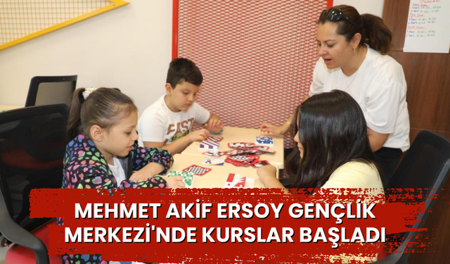 Mehmet Akif Ersoy Gençlik Merkezi'nde kurslar başladı