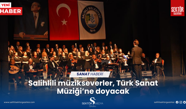 Salihlili müzikseverler, Türk Sanat Müziği'ne doyacak