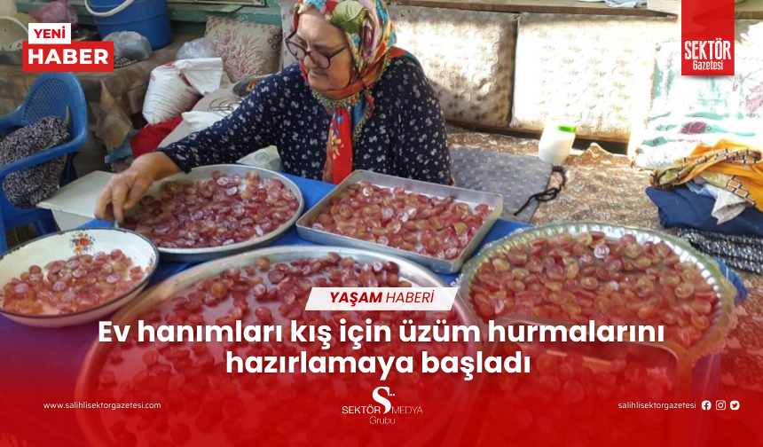 Ev hanımları kış için üzüm hurmalarını hazırlamaya başladı