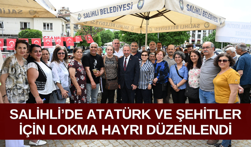 Salihli’de Atatürk ve şehitler için lokma hayrı