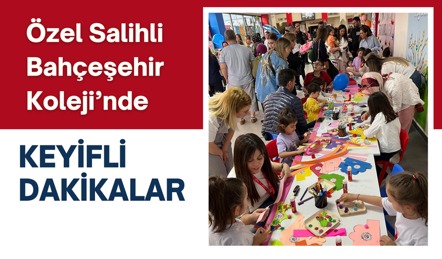 Özel Salihli Bahçeşehir Koleji Anaokulu'nda ‘Çocukça Hayaller Şenliği’