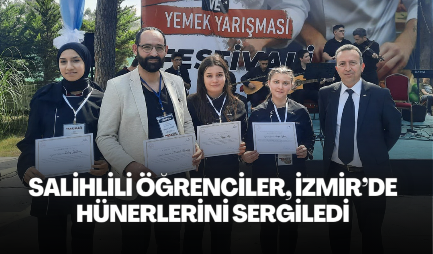 Salihlili öğrenciler, İzmir’de hünerlerini sergiledi