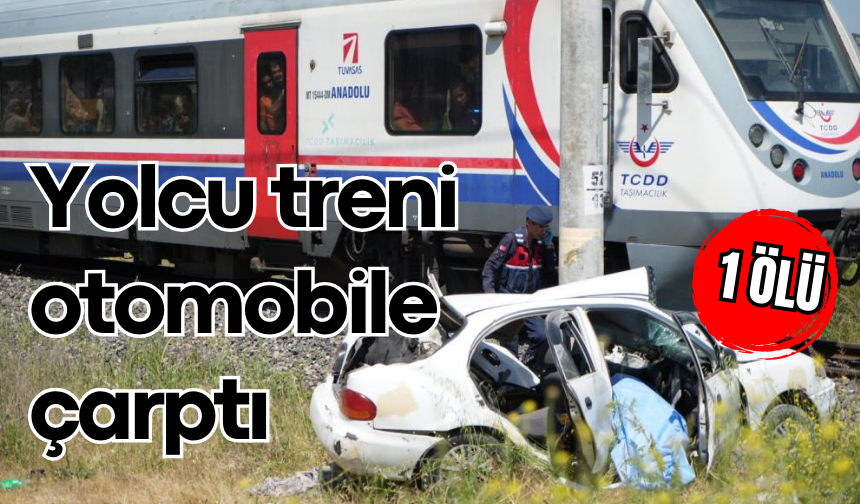 Uşak-İzmir seferini yapan yolcu treni otomobile çarptı