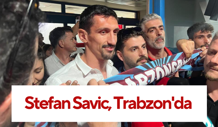 Stefan Savic, Trabzon'da